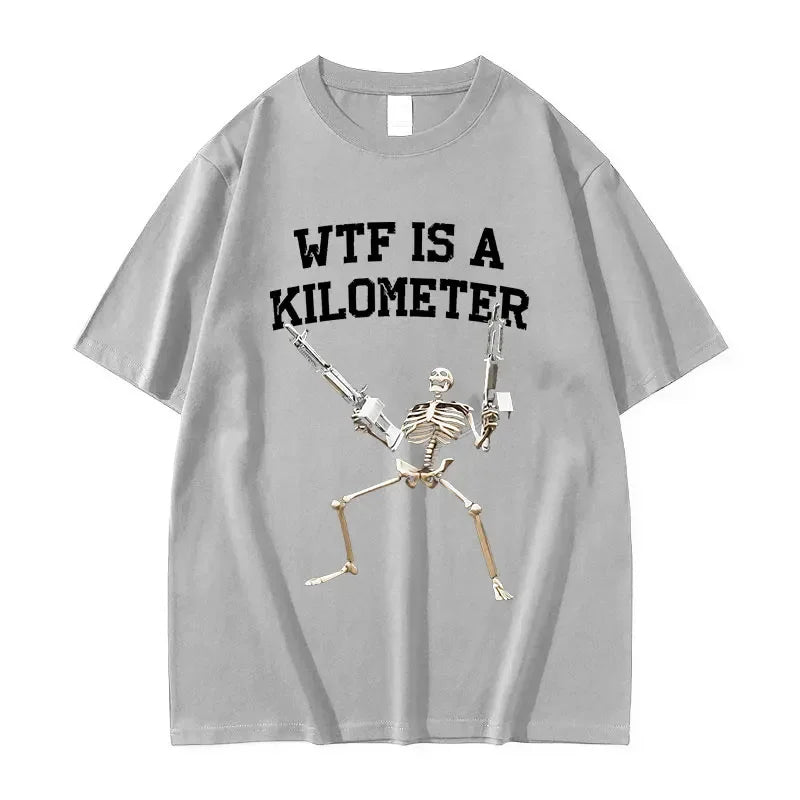 Retro Skeleton WTF Is A Kilometer Funny Meme T Shirt Men Fashion Gothic Clothing T-shirts Unisex O-Neck Oversized Cotton T-shirt